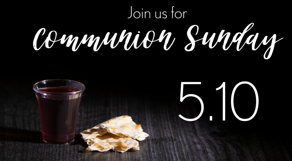 Communion Sunday - MyChurch Sahuarita